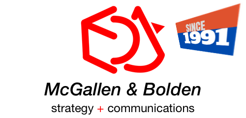 McGallen & Bolden Group - strategy + communications since 1991